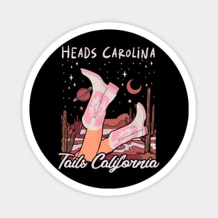 Heads Carolina, Tails California Desert Cowgirl Boot Magnet